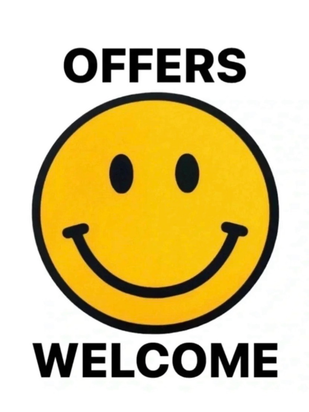 Offers Welcome! I'm open to all offers.